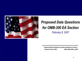 Proposed Data Questions for OMB-300 EA Section February 8, 2007