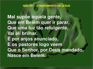 Hino 241 – O NASCIMENTO DE JESUS