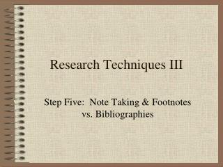 Research Techniques III