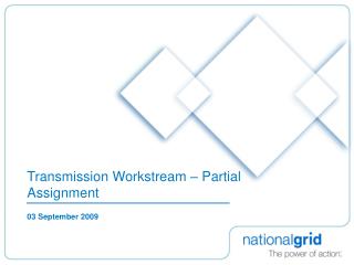 Transmission Workstream – Partial Assignment