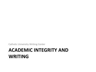 Academic Integrity and Writing