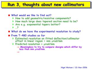 Run 3, thoughts about new collimators