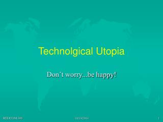 Technolgical Utopia