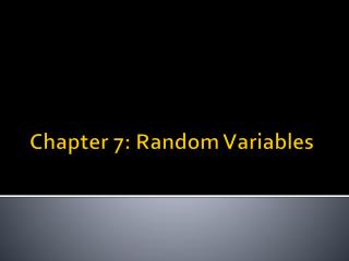 Chapter 7: Random Variables