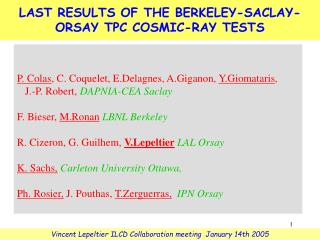 L A ST RESULTS OF THE BERKELEY-SACLAY-ORSAY TPC COSMIC-RAY TESTS