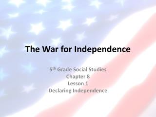 The War for Independence