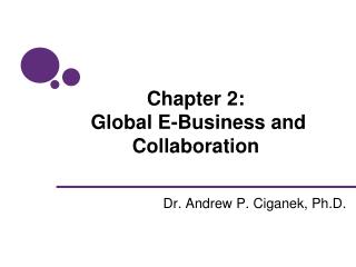 Chapter 2: Global E-Business and Collaboration