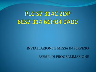 PLC S7 314C 2DP 6ES7 314 6CH04 0AB0