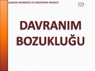 DAVRANIM BOZUKLUĞU