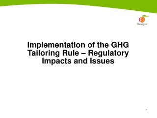 Implementation of the GHG Tailoring Rule – Regulatory Impacts and Issues