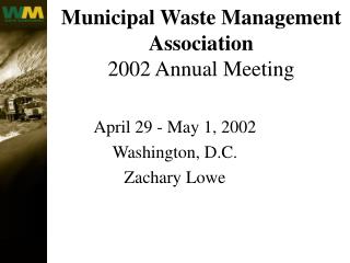 Municipal Waste Management Association 2002 Annual Meeting