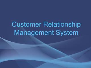 Customer Relationship Management System