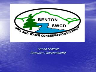 Donna Schmitz Resource Conservationist