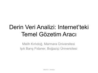 Derin Veri Analizi: Internet’teki Temel Gözetim Aracı