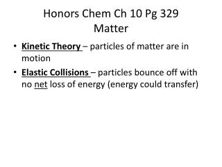 Honors Chem Ch 10 Pg 329 Matter