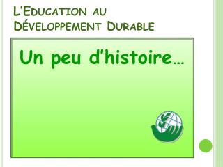 L’Education au Développement Durable