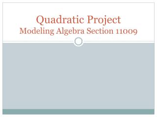 Quadratic Project Modeling Algebra Section 11009