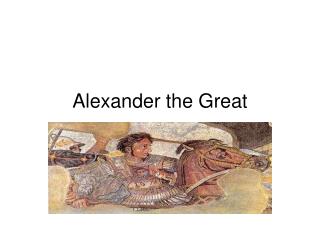 Alexander the Great