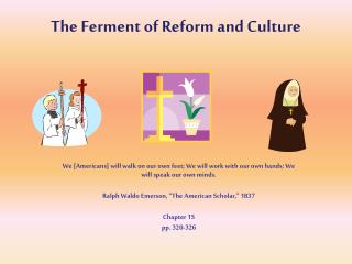 The Ferment of Reform and Culture