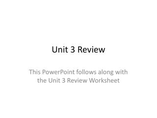 Unit 3 Review