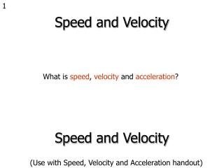 Speed and Velocity