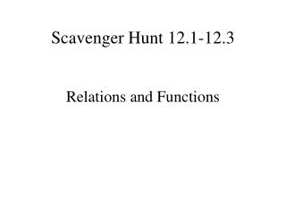 Scavenger Hunt 12.1-12.3