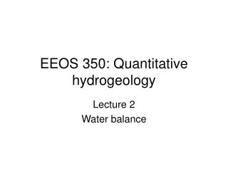 EEOS 350: Quantitative hydrogeology