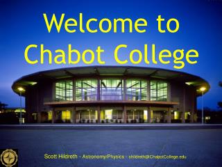 Scott Hildreth - Astronomy/Physics - shildreth@ChabotCollege