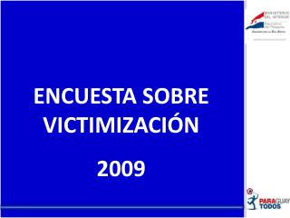 ENCUESTA SOBRE VICTIMIZACIÓN 2009