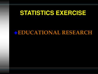 STATISTICS EXERCISE