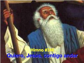 Himno #348 Quiero, Jesús, contigo andar