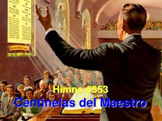 Himno #353 Centinelas del Maestro