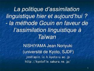NISHIYAMA Jean Noriyuki (universit é de Kyoto, SJDF) jnn@lapin.ic.h.kyoto-u.ac.jp