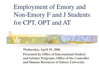 Employment of Emory and Non-Emory F and J Students for CPT, OPT and AT