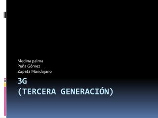 3G (Tercera generación)