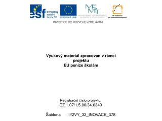 Výukový materiál zpracován v rámci projektu EU peníze školám