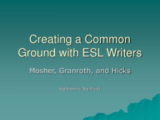 Creating a Common Ground with ESL Writers