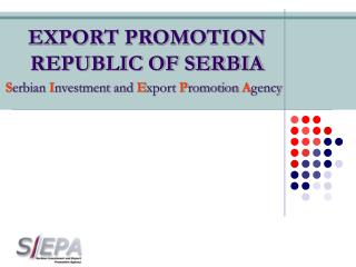 EXPORT PROMOTION REPUBLIC OF SERBIA