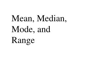 Mean, Median, Mode, and Range