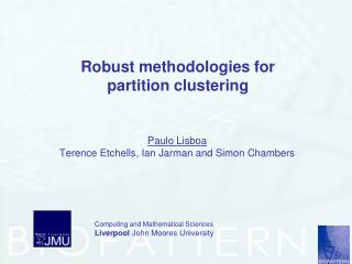 Robust methodologies for partition clustering