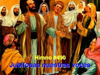 Himno #490 Jubilosas nuestras voces