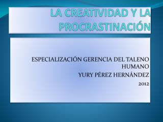 LA CREATIVIDAD Y LA PROCRASTINACIÓN