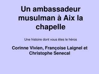 Un ambassadeur musulman à Aix la chapelle