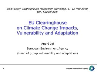 Biodiversity Clearinghouse Mechanism workshop, 11-12 Nov 2010, EEA, Copenhagen