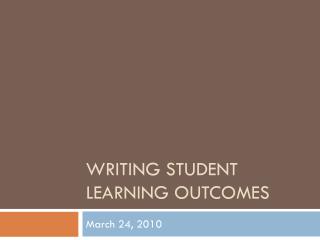 Writing Student Learning Outcomes