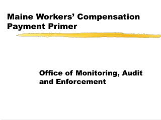 Maine Workers’ Compensation Payment Primer