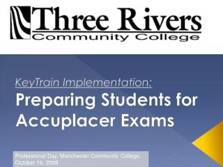KeyTrain Implementation: Preparing Students for Accuplacer Exams