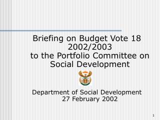 Briefing on Budget Vote 18 2002/2003 to the Portfolio Committee on Social Development