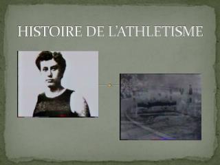 HISTOIRE DE L’ATHLETISME