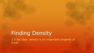 Finding Density